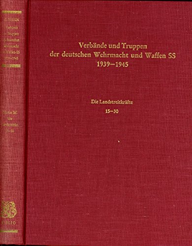 Beispielbild fr Verbande und Truppen der Deutschen Wehrmacht und Waffen-SS im Zweiten Weltkrieg, 1939-1945: Dreizehnter Band: Die Landstreitkrafte 801-13400. zum Verkauf von Grendel Books, ABAA/ILAB