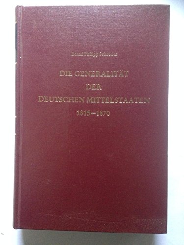 Generalitat der Deutschen Mittelstaaten 1815-1870. Band 1 & 2. Handbuch der deutschen Generalitat...