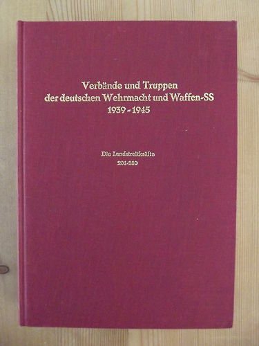 9783764811747: Verbnde und Truppen der deutschen Wehrmacht und Waffen-SS im Zweiten Weltkrieg 1939-1945 / Die Landstreitkrfte Nrn. 201-280: Band 8