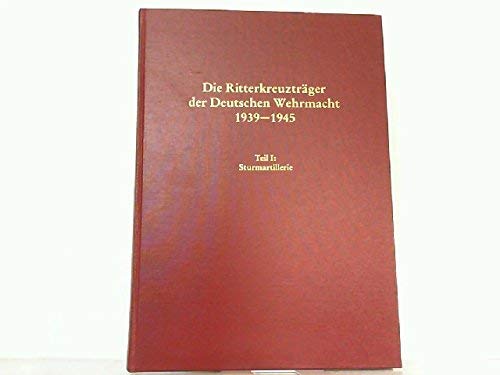 9783764814472: Die Ritterkreuztrger der Deutschen Wehrmacht, 1939-1945