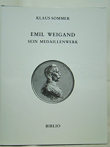 9783764817657: Emil Weigand: Sein Medaillenwerk (German Edition)