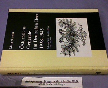 9783764823580: sterreichs Generale im Deutschen Heer 1938-1945: Schwarz/Gelb - Rot/Weiss/Rot - Hakenkreuz (Livre en allemand)