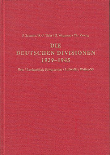 9783764824297: Die deutschen Divisionen 1939-1945. Heer, Landgesttzte Kriegsmarine, Luftwaffe, Waffen-SS / Die Divisionen 6-10: Mit Anhang: Die britischen Heeres-D ...