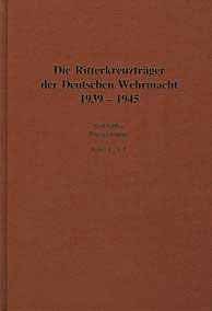 Beispielbild fr Die Ritterkreuztrger der Deutschen Wehrmacht 1939-1945 Die Gebirgstruppe zum Verkauf von O+M GmbH Militr- Antiquariat
