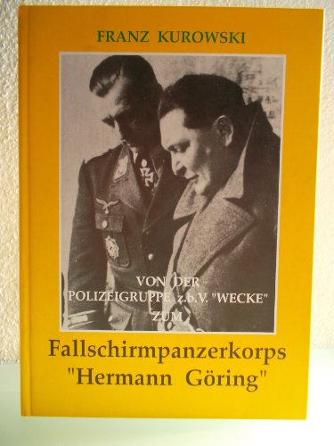 Fallschirmpanzerkorps Hermann Göring Von der Polizeigruppe z. b. V. Wecke
