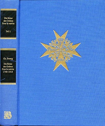 9783764825034: Die Ritter des Ordens pour le Mrit 1740-1918 - Teil 1: Namentlich erfasst und nach den Stufen des Ordens gegliedert (Livre en allemand)