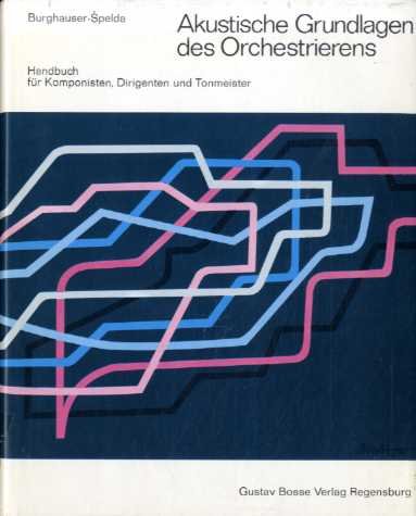 9783764920111: Akustische Grundlagen des Orchestrierens: Handbuch fr Komponisten, Dirigenten und Tonmeister (Livre en allemand)