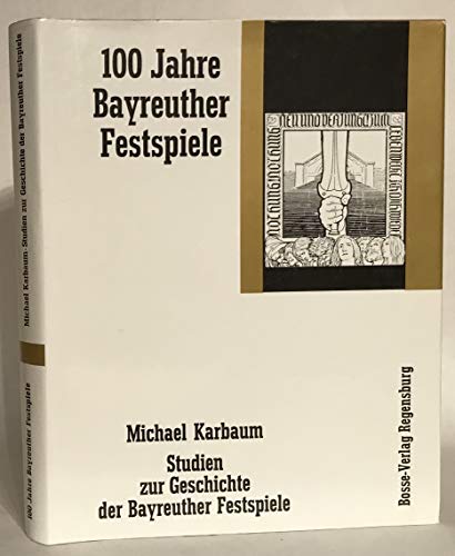 9783764920609: Studien zur Geschichte der Bayreuther Festspiele (1876-1976) (100 Jahre Bayreuther Festspiele)