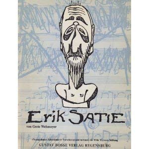 Erik Satie. Studien zur Musikgeschichte des 19. Jahrhunderts Bd. 36. - Wehmeyer, Grete