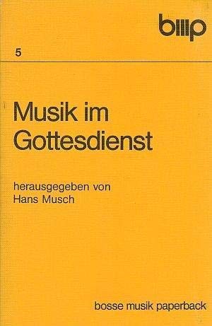 Beispielbild fr Musik im Gottesdienst. Ein Handbuch zur Grundausbildung in der katholischen Kirchenmusik zum Verkauf von Versandantiquariat Felix Mcke