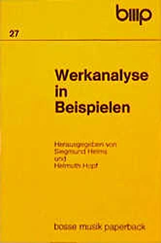 Werkanalyse in Beispielen (Bosse Musikpaperback) - Helms, Siegmund; Hopf, Helmuth