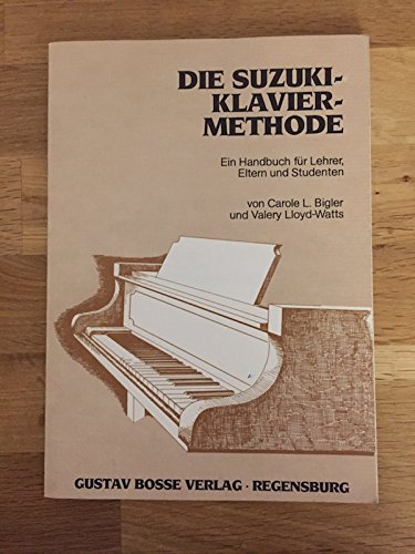 Imagen de archivo de Die Suzuki-Klavier-Methode. Ein Handbuch fr Lehrer, Eltern und Studenten a la venta por medimops