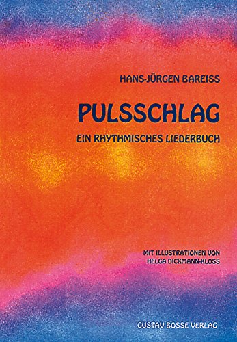 Beispielbild fr Pulsschlag: Ein rhythmisches Liederbuch. 63 Lieder mit Arbeitsanleitungen zum Verkauf von medimops