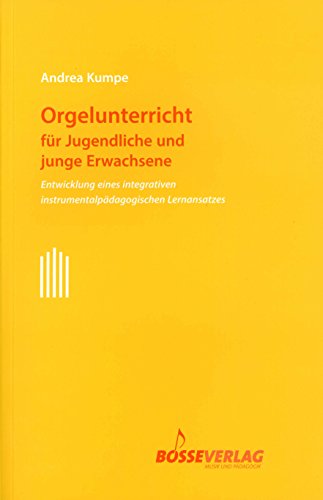 Orgelunterricht für Jugendliche und junge Erwachsene - Kumpe, Andrea