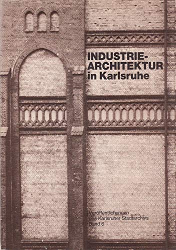 9783765004049: Industriearchitektur in Karlsruhe