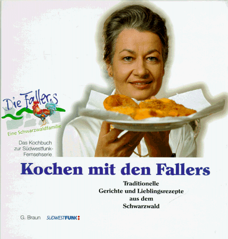 Imagen de archivo de Kochen mit den Fallers: Traditionelle Gerichte und Lieblingsrezepte aus dem Schwarzwald a la venta por medimops
