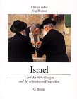 Israel. Land der Verheißungen und der gebrochenen Versprechen - Adler, F./Bremer, J.