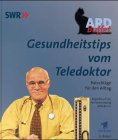Beispielbild fr ARD Buffet, Gesundheitstips vom Teledoktor zum Verkauf von medimops