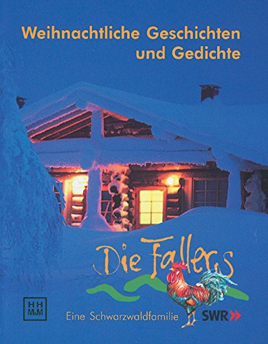 Die Fallers. Weihnachtliche Geschichten und Gedichte. Cassette. Eine Schwarzwaldfamilie. (9783765082702) by Cantieni, Ursula; Hepp, Wolfgang; Schell, Peter; Bachschmidt, Christiane; Marcus, Edgar M.; SchwarzwÃ¤lder Stubenmusik St. Peter.