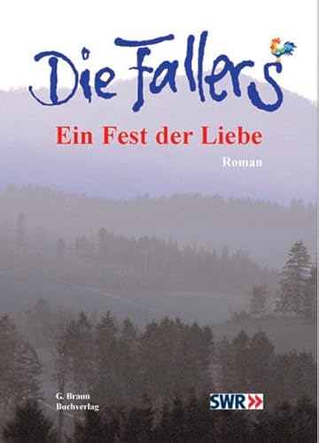 Beispielbild fr Die Fallers. Der Roman: Die Fallers 4. Ein Fest der Liebe: BD 4 zum Verkauf von medimops