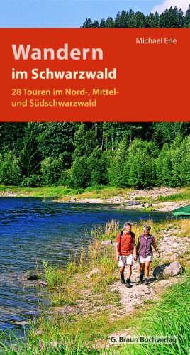 Beispielbild fr Wandern im Schwarzwald: Die 28 schnsten Touren im Nord-, Mittel und Sdschwarzwald zum Verkauf von medimops