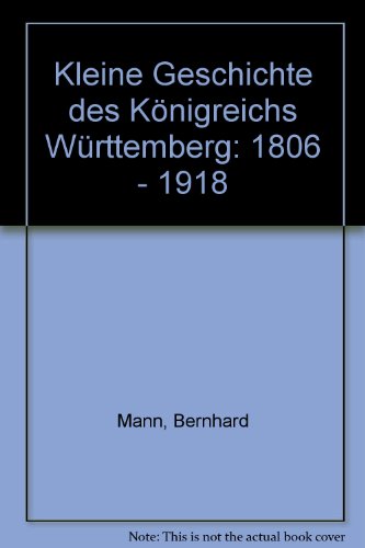 9783765084102: Kleine Geschichte des Knigreichs Wrttemberg: 1806-1918