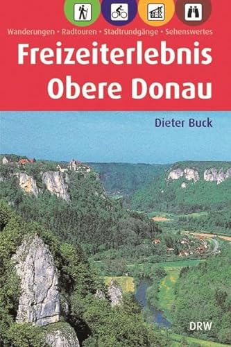 9783765084935: Freizeiterlebnis Obere Donau: Wanderungen, Radtouren, Stadtrundgnge, Sehenswertes