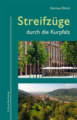 Beispielbild fr Ausflge in die Kurpfalz: Facetten einer Kulturregion zum Verkauf von medimops