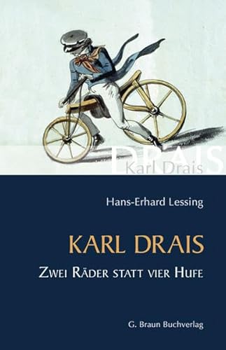 Beispielbild fr Karl Drais: Zwei Rder statt vier Hufe zum Verkauf von medimops