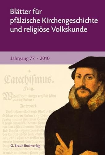 Beispielbild fr Bltter fr pflzische Kirchengeschichte und religise Volkskunde. Jahrgang 77 . 2010 zum Verkauf von Buchpark