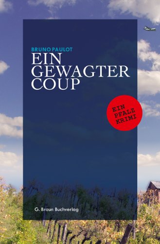 Imagen de archivo de Ein gewagter Coup: Ein Pfalz-Krimi a la venta por Gabis Bcherlager