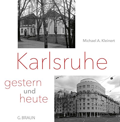9783765086267: Karlsruhe - gestern und heute: Eine Fotodokumentation