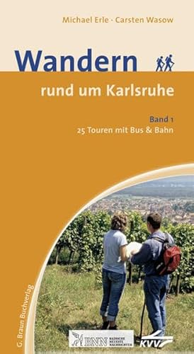 9783765086373: Wandern rund um Karlsruhe Band 1: 25 Touren mit Bus & Bahn