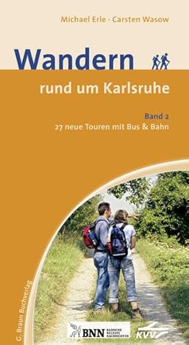 Beispielbild fr Wandern rund um Karlsruhe 02: 27 neue Touren mit Bus & Bahn zum Verkauf von medimops