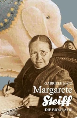 Stock image for Margarete Steiff: Die Biografie for sale by WorldofBooks