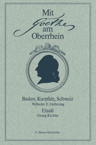 Beispielbild fr Mit Goethe am Oberrhein. Baden, Kurpfalz, Schweiz, Elsa zum Verkauf von medimops