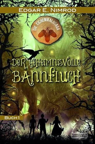 Stock image for Der geheimnisvolle Bannfluch (Die Eichenwaldsaga) for sale by medimops