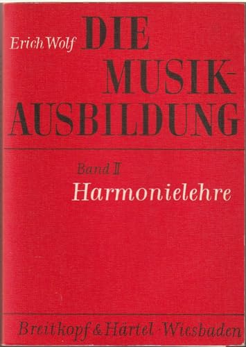 Beispielbild fr Die Musikausbildung, Bd.2, Harmonielehre: Akkordlehre, harmonische Funktionen, Modulationen, Harmonisierungstechnik, musikalischer Satz, Harmonieanalysen ,bungen zum Verkauf von medimops