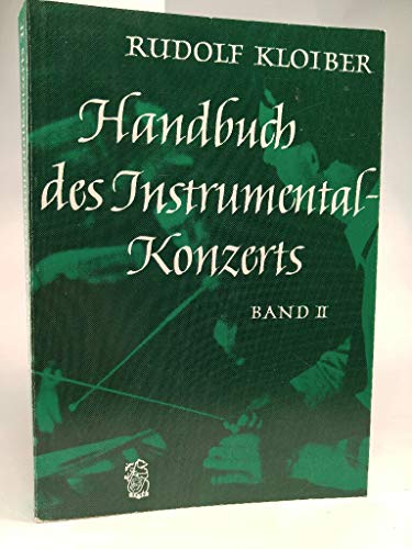 Handbuch des Instrumentalkonzerts, Bd.2, Von der Romantik bis zu den Begründern der Neuen Musik (Handbuch des Instrumentalkonzertes) - Rudolf Kloiber
