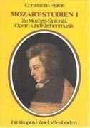 Mozart-Studien. Zu Mozarts Sinfonik, Opern- und Kirchenmusik. - Mozart, Wolfgang Amadeus - Floros, Constantin.
