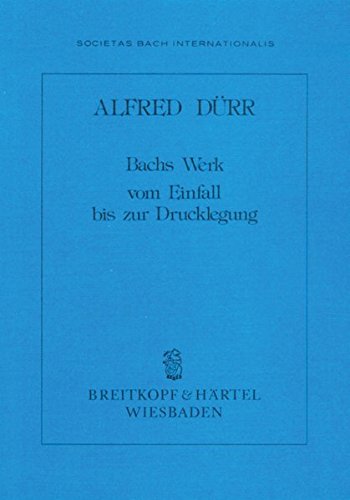 Stock image for Bachs Werk vom Einfall bis zur Drucklegung. for sale by Musikantiquariat Bernd Katzbichler