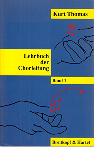 Lehrbuch der Chorleitung, 3 Bde., Bd.1: Band 1