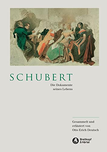 9783765103025: Schubert - Dokumente seines Lebens gesammelt und erlutert von Otto Erich Deutsch (BV 302 )