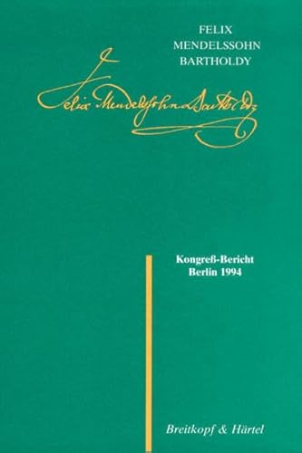 Beispielbild fr Felix Mendelssohn Bartholdy Kongre-Bericht Berlin 1994 zum Verkauf von Antiquariat Stefan Krger