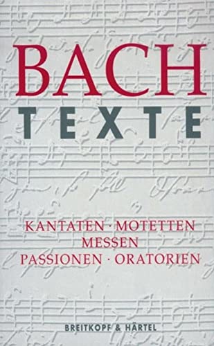 9783765103278: Johann sebastian bach - texte livre sur la musique: Kantaten. Motetten. Messen. Passionen. Oratorien