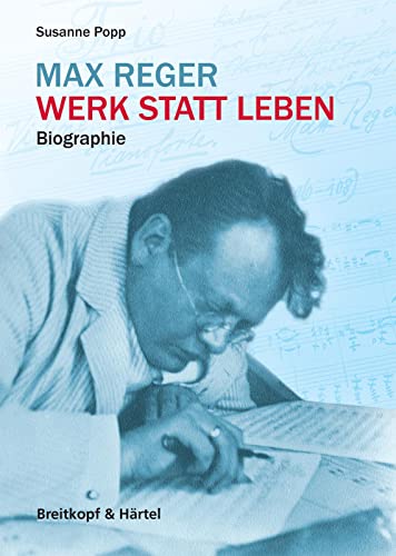 9783765104503: Max reger. werk statt leben: Biografie