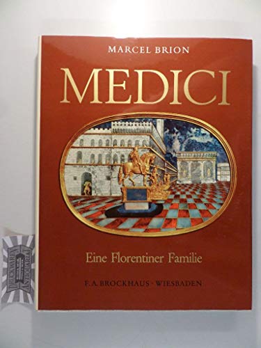 Die Medici. Eine Florentiner Familie