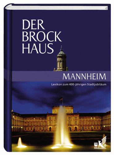 Stock image for Der Brockhaus Mannheim: Lexikon zum 400-jhrigen Stadtjubilum for sale by medimops