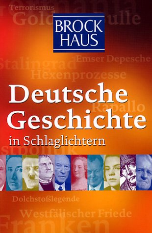 Brockhaus Deutsche Geschichte in Schlaglichtern - Müller, Helmut und Mathias Münter-Elfner