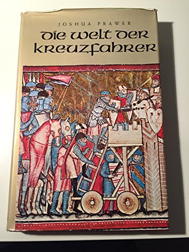 Die Welt der Kreuzfahrer (The World of the Crusaders, dt.). Übers. aus d. Engl. von Elisabeth Kühne.